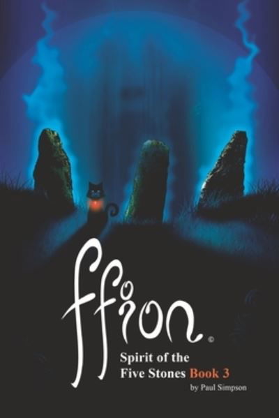 Ffion - Spirit of the Five Stones - Ffion: Tail of a Witch Books - Paul Simpson - Książki - Independently Published - 9798500015211 - 6 maja 2021