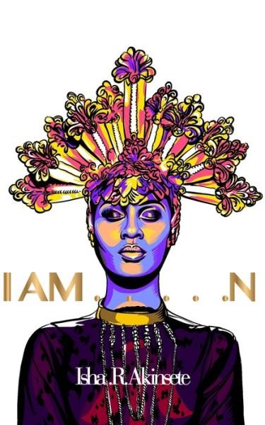Cover for Isha R Akinsete · I Am Queen (Paperback Book) (2021)