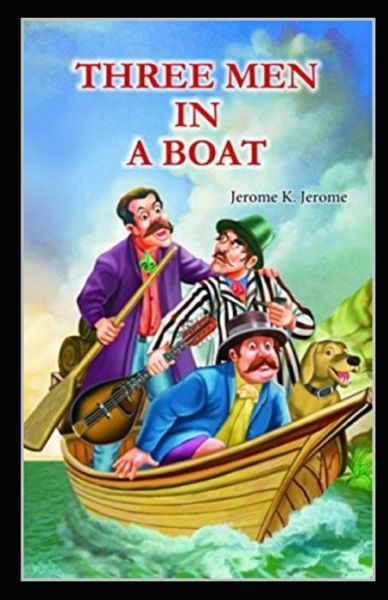 Cover for Jerome K Jerome · Three Men in a Boat Annotated (Pocketbok) (2021)