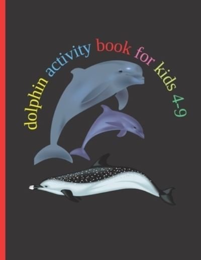 Cover for DIV Cod · Dolphin Activity Book for Kids (Paperback Book) (2020)