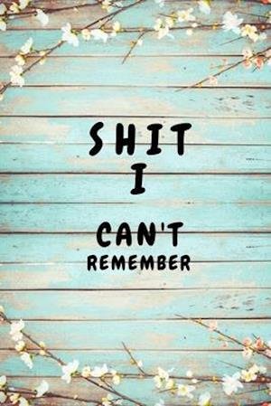 Cover for Jh Publications · Shit I Can't Remember (Paperback Book) (2020)