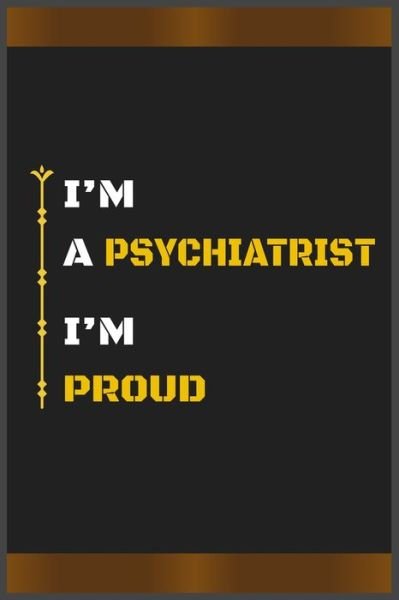 Cover for Hb Arts · I'm a Psychiatrist I'm Proud (Paperback Book) (2020)
