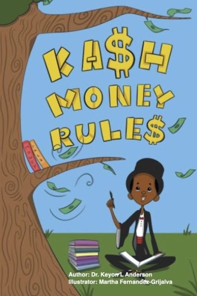 Cover for Keyon L Andesron · Kash Money Rules (Pocketbok) (2020)