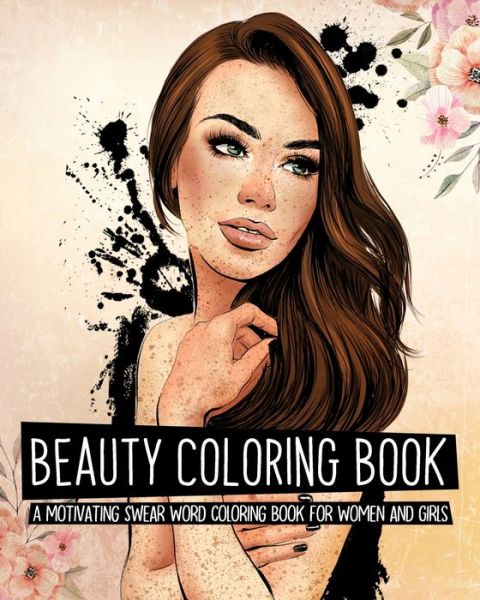 Beauty Coloring Book For Girl - Artcave Publishing - Książki - Independently Published - 9798614952211 - 17 lutego 2020