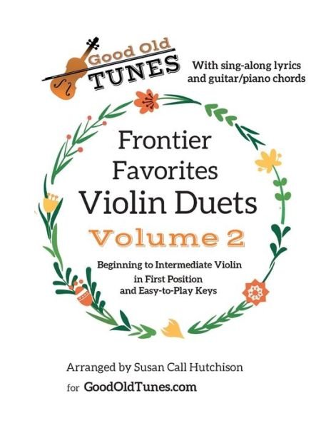 Cover for Susan Call Hutchison · Frontier Favorites Violin Duets, Volume 2, in First Position and Easy-to-Play Keys (Paperback Book) (2020)