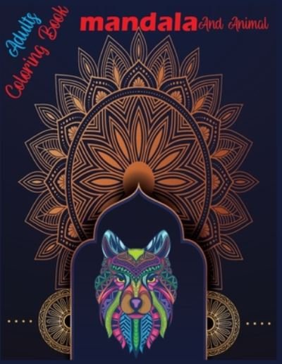 Cover for Sk Publishing · Mandala And Animal Coloring Book Adults (Paperback Book) (2020)