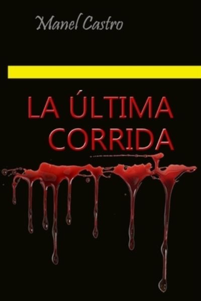 Cover for Manel Castro · La ultima corrida (Paperback Book) (2020)