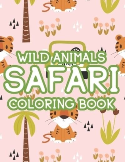 Wild Animals Safari Coloring Book - Kh Winter - Libros - Independently Published - 9798691997211 - 29 de septiembre de 2020