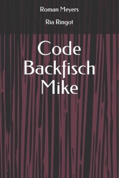 Cover for Ria Ringot · Code Backfisch: Mike: Mike (Pocketbok) (2020)