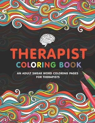 Cover for Therapist Passion Press · Therapist Coloring Book (Paperback Bog) (2020)