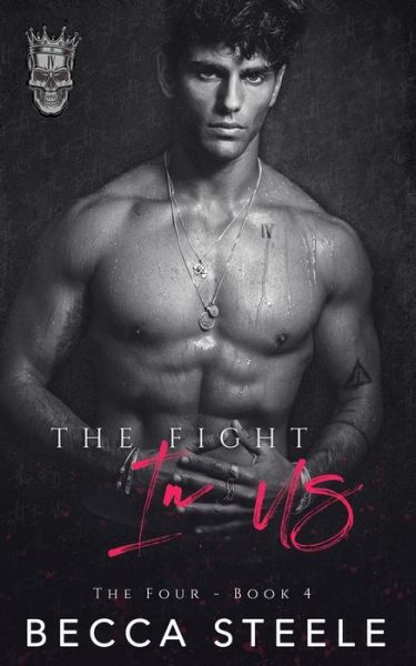 Cover for Becca Steele · The Fight In Us: A Brother's Best Friend College Romance (Paperback Book) (2021)