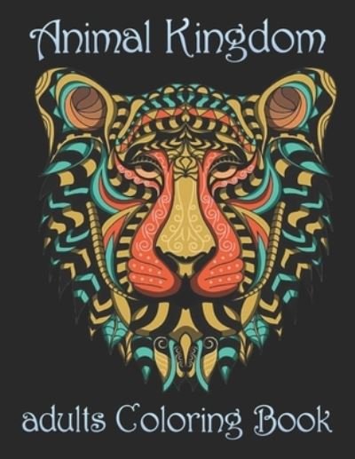 Animal Kingdom adults Coloring Book - Yo Noto - Bøker - Independently Published - 9798734560211 - 7. april 2021