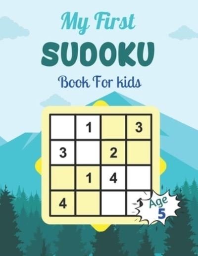 Cover for Zea Barton · My First SUDOKU Book For kids Age 5 (Paperback Bog) (2021)