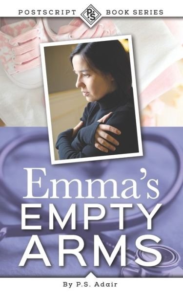 Cover for P S Adair · Emma's Empty Arms - The PostScript Book (Pocketbok) (2021)