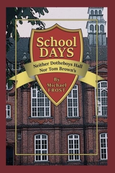 Cover for Michael Frost · School Days (Book) (2022)