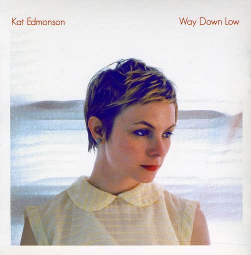 Cover for Kat Edmonson · Way Down Low (CD) (2012)