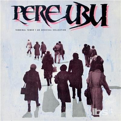 Cover for Pere Ubu · Terminal Tower (LP) (2018)