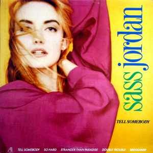 Tell Somebody - Sass Jordan - Music - UNIDISC - 0060271155212 - April 6, 2021