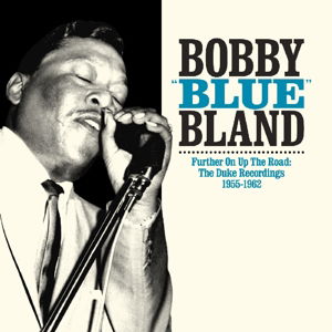 Further on Up the Road - Bobby Blue Bland - Musiikki - Southern Routes - 0084721300212 - perjantai 29. huhtikuuta 2016