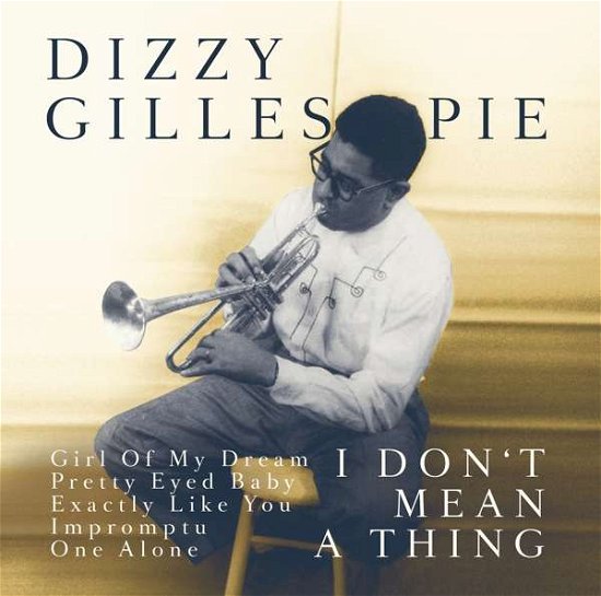 Cover for Dizzy Gillespie · It Don't Mean A Thing (CD) (2018)