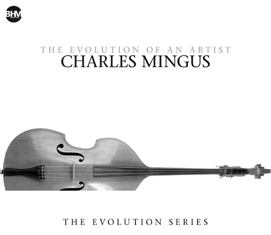 Cover for Charles Mingus · Charles Mingus - The Evolution (CD) (2011)