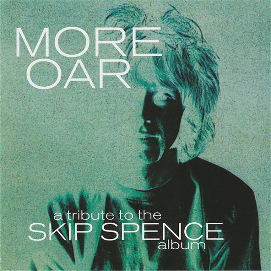 Cover for Skip Spence · More Oar - A Tribute To The Skip Spence Album (Black Friday 2019) (LP) [Tribute edition] (2019)