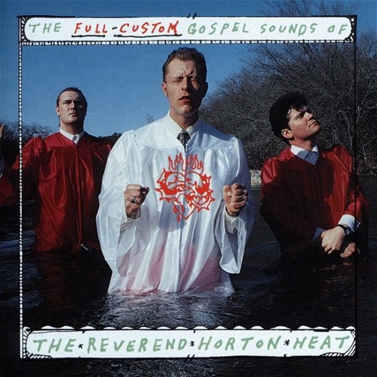 Cover for Reverend Horton Heat · The Full-Custom Gospel Sounds Of (LP) (2022)