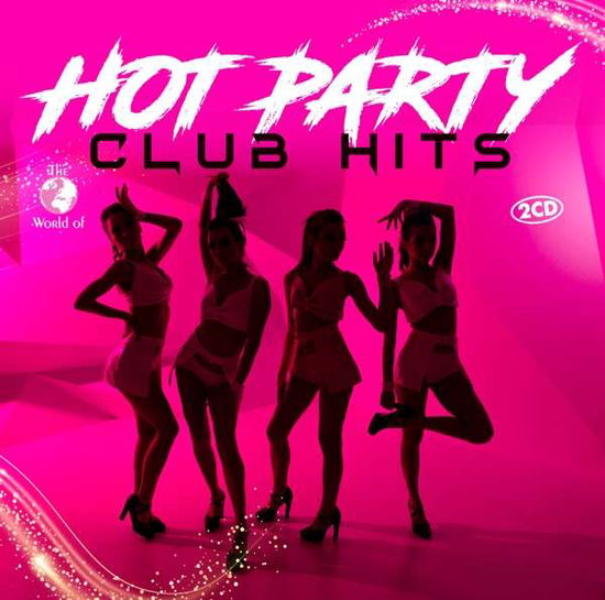 Cover for Hot Party Club Hits · Various Artists (CD) (2021)