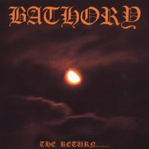 The Return ... - Bathory - Muziek - BLACKMARK - 0602276000212 - 10 maart 2003