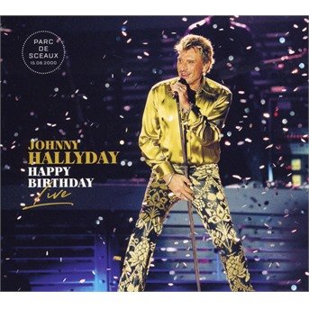 Cover for Johnny Hallyday · Happy Birthday Live - Parc De Sceaux (CD) (2020)