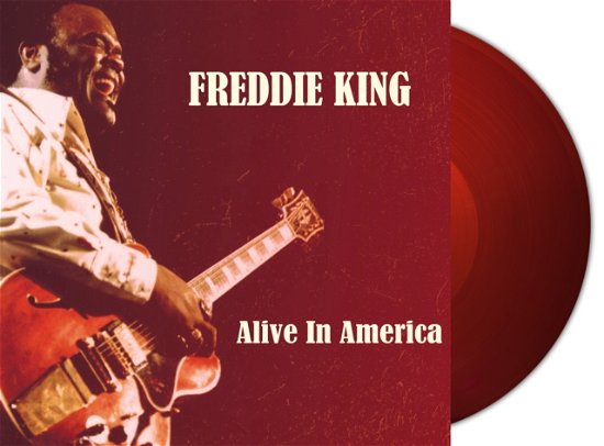 Cover for Freddie King · Alive In America (Red Vinyl) (LP) (2024)