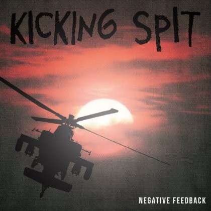 Cover for Kicking Spit · Negative Feedback (LP) (2013)