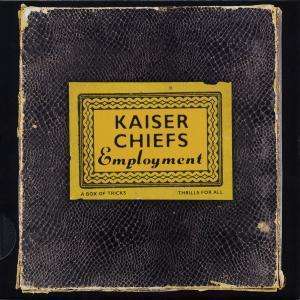 Employment - Kaiser Chiefs - Musik - ACE FU - 0660673003212 - 1. Juni 2005