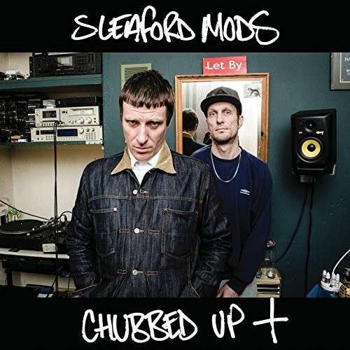 Chubbed Up - Sleaford Mods - Musiikki - IPECAC - 0689230016212 - torstai 31. maaliskuuta 2016