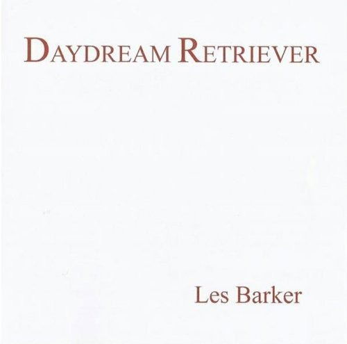 Cover for Les Barker · Daydream Retriever (CD) (2016)