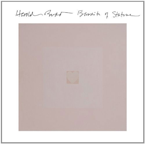 Bandits Of Stature - Harold Budd - Music - DARLA - 0708527026212 - March 26, 2013