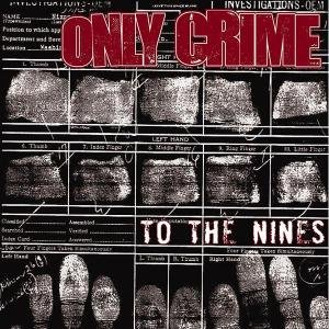 To the Nines - Only Crime - Musiikki - Fat Wreck Chords - 0751097068212 - tiistai 13. heinäkuuta 2004
