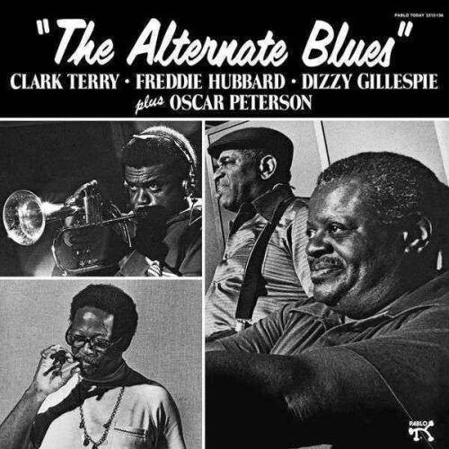 Cover for Clark Terry &amp; Freddie Hubbard &amp; Dizzy Gillespie &amp; Oscar Peterson · The Alternate Blues (LP) (2024)