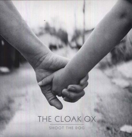 Cover for Cloak Ox · Shoot the Dog (LP) (2013)