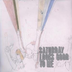 Cover for Saturday Looks Good to Me · Fill Up the Room (LP) (2007)