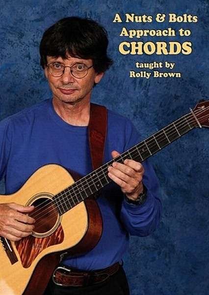 Cover for Rolly Brown · A Nuts &amp; Bolts Approach To Chords (DVD) (2013)