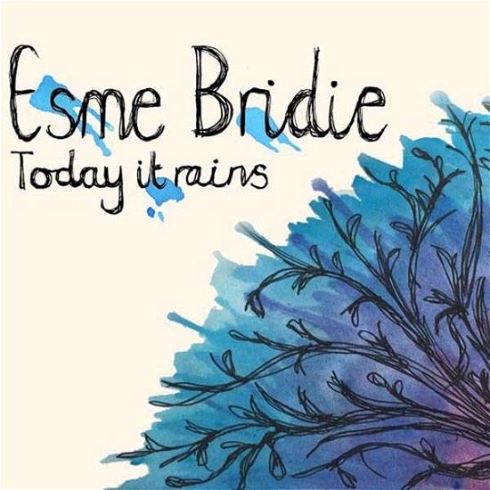 Today It Rains - Esme Bridie - Música - KLEE MUSIC - 0803343174212 - 30 de marzo de 2018