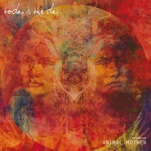 Cover for Today Is The Day · Animal Mother (LP) (2014)