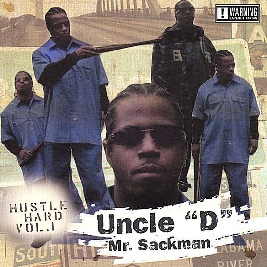 Cover for Uncle D Mr. Sackman · Hustle Hard 1 (CD) (2007)