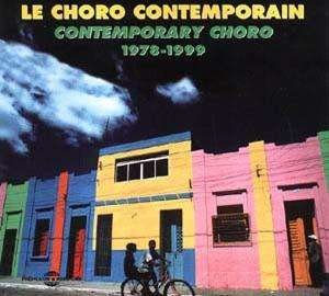 Le Choro Contemporain 1978-1999 / Various - Le Choro Contemporain 1978-1999 / Various - Música - FREMEAUX - 3561302250212 - 27 de mayo de 2003