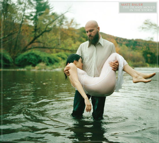 Cover for Matt Bauer · The Island Moved In The Storm (CD) (2009)