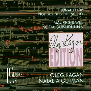 Cover for Natalia Gutman C Oleg Kagan Violin · Ravel &amp; Gubaidulina: Oleg Kagan Edi (CD) (2019)