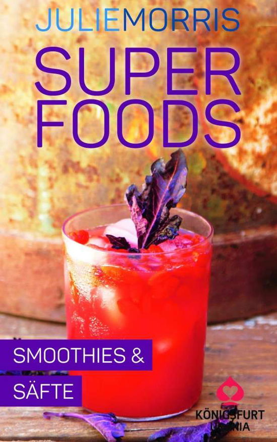 Cover for Morris · Superfoods - Smoothies &amp; Säfte (Bog)