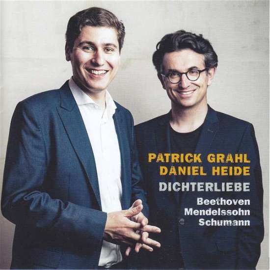 Dichterliebe: Beethoven. Mendelssohn. Schumann - Patrick Grahl & Daniel Heide - Music - C-AVI - 4260085530212 - December 4, 2020