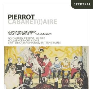 Cover for Jesdinsky Clementine / Simon Klaus · Pierrot Lunaire Spektral Klassisk (CD) (2011)